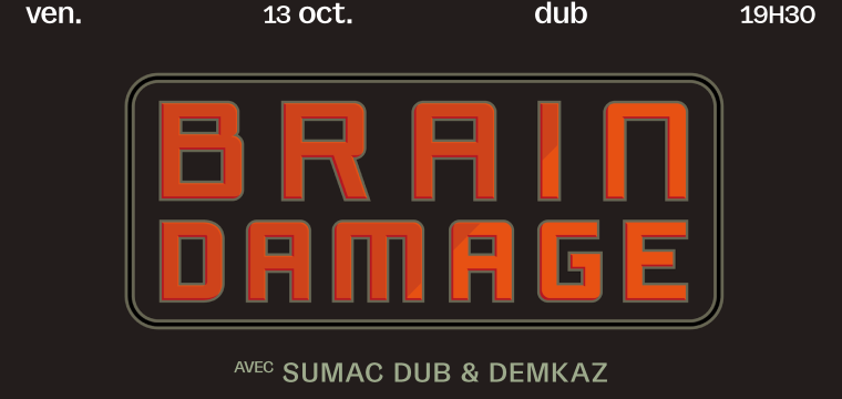 BRAIN DAMAGE à l'Espace Vasarely