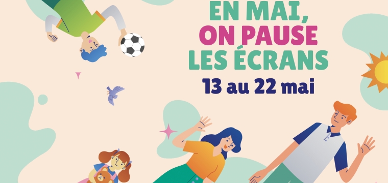 En mai on pause les écrans