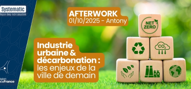 Systematic, afterwork : Industrie urbaine et décarbonation : "les enjeux de la ville de demain"