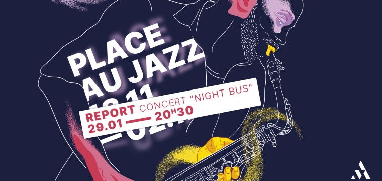 Place au Jazz : Night bus reporté !