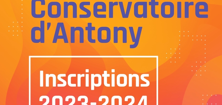 Réinscriptions / Inscriptions du Conservatoire d’Antony